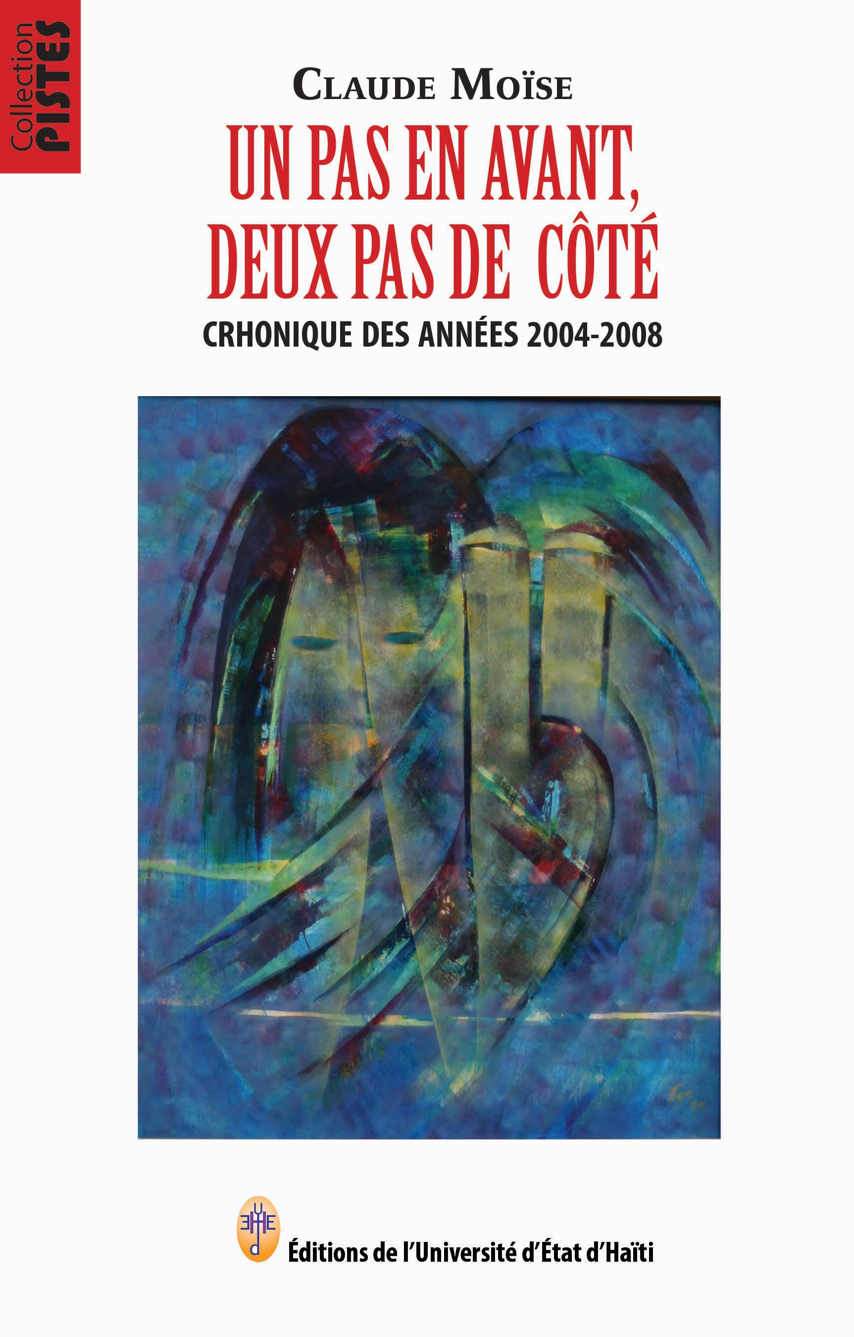 Un pas en avant, deux pas de côté (Tome 1)