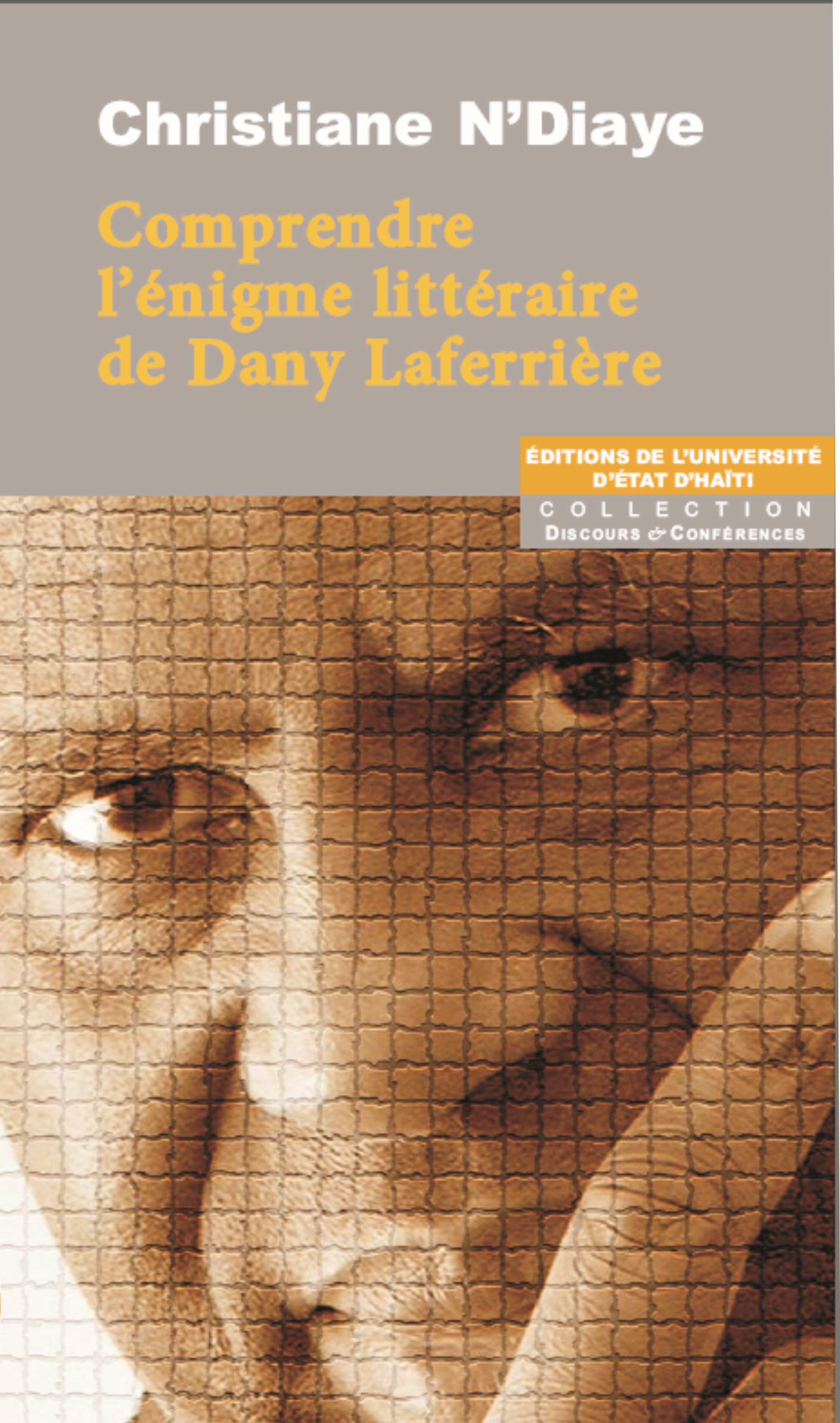 Comprendre l'énigme littéraire de Dany Laferrière