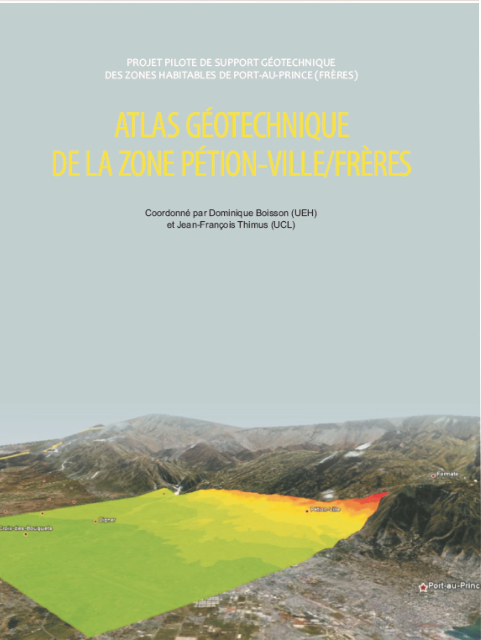 Atlas géotechnique de la zone Pétion-Ville/Frères