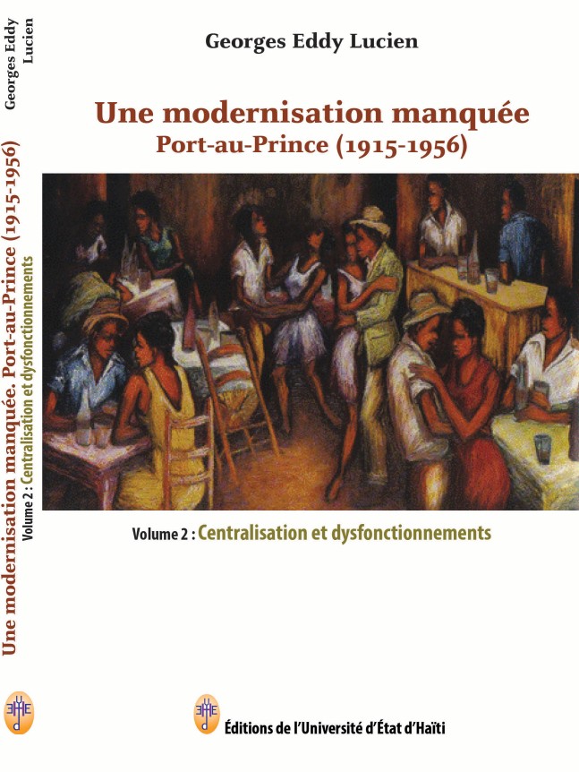 Une modernisation manquée. Port-au-Prince de 1915 à 1956