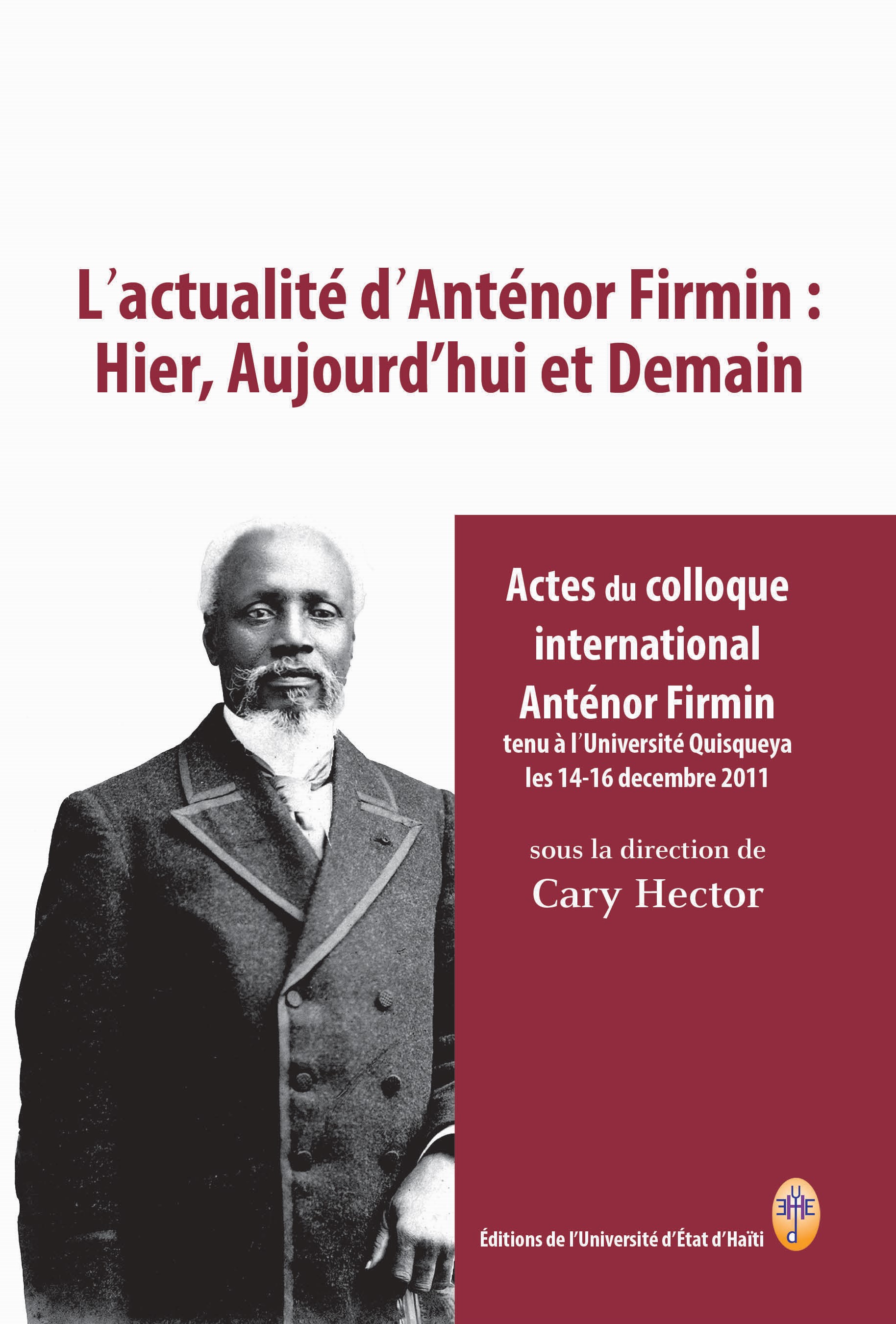 L'actualité d'Anténor Firmin : hier, aujourd'hui et demain