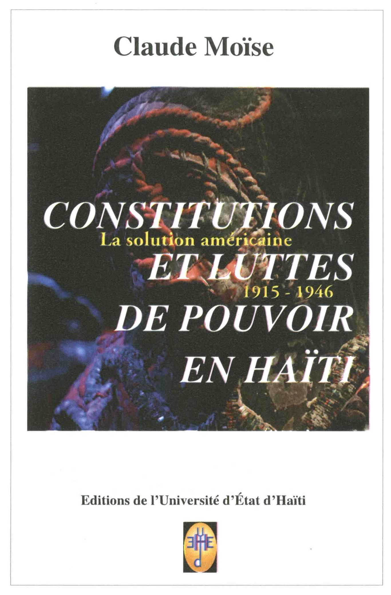 Constitutions et luttes de pouvoir en Haïti